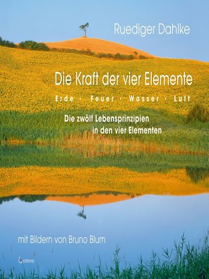 cover image of Die Kraft der vier Elemente--Die zwölf Lebensprinzipien in den vier Elementen